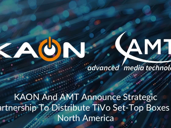 KAON And AMT Announce Strategic Partnership To Distribute TiVo Set-Top Boxes In North America