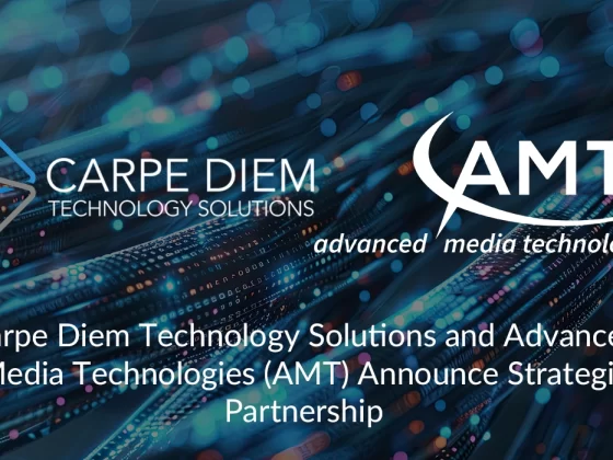 Carpe Diem Technology Solutions and Advanced Media Technologies (AMT) Announce Strategic Partnership